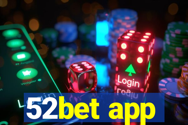 52bet app